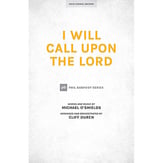 I Will Call Upon the Lord SATB choral sheet music cover